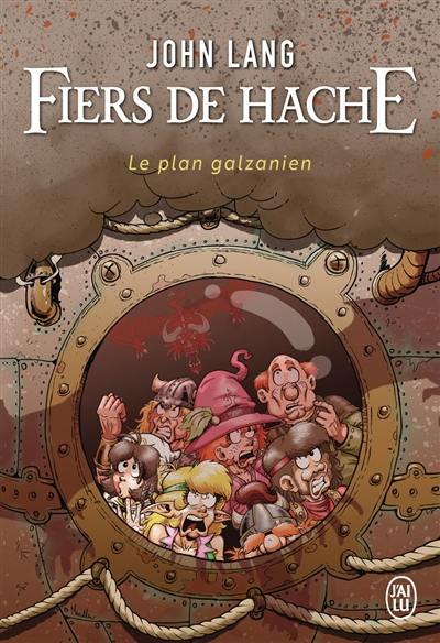 Fiers de Hache : le plan galzanien