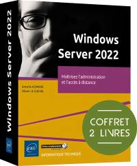 Windows Server 2022 : maîtrisez l'administration et l'accès à distance : coffret 2 livres