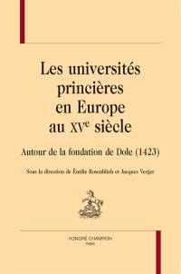 Les universités princières en Europe au XVe siècle : autour de la fondation de Dole (1423)