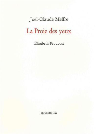 La proie des yeux La proie des yeux