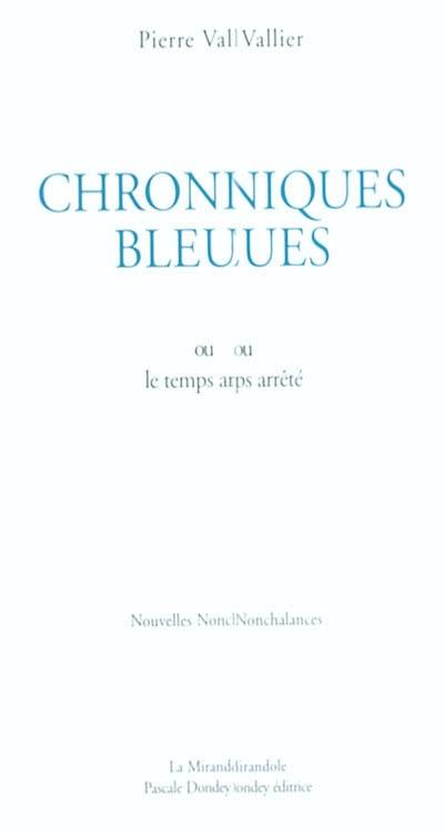 Chroniques bleues ou Le temps arrêté