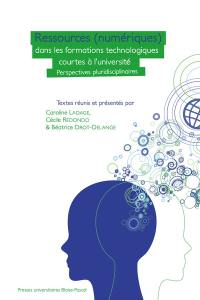 Ressources (numériques) dans les formations technologiques courtes à l'université : perspectives pluridisciplinaires