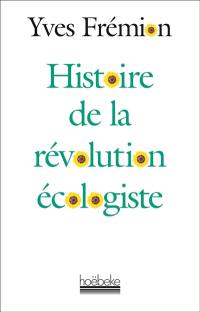 Histoire de la révolution écologiste