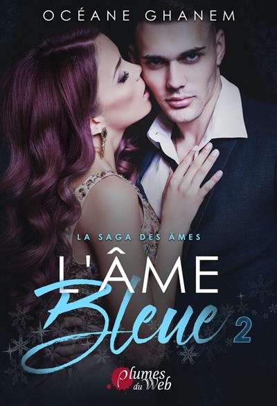 La saga des âmes. Vol. 2. L'âme bleue. Vol. 2