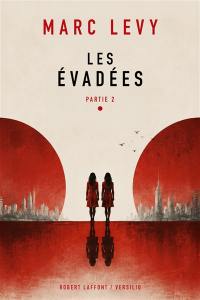 Les évadées. Vol. 2