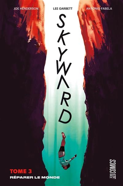 Skyward. Vol. 3. Réparer le monde Skyward. Vol. 3. Réparer le monde
