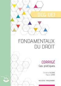 Fondamentaux du droit, DCG UE1 : corrigé, cas pratiques : nouveau programme (2025-2026)