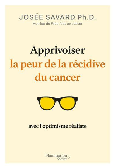 Apprivoiser la peur de la récidive du cancer avec l’optimisme réaliste