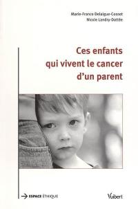 Ces enfants qui vivent le cancer d'un parent