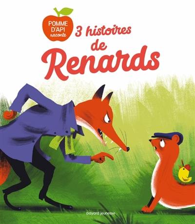 3 histoires de renards 3 histoires de renards