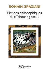 Fictions philosophiques du Tchouang-tseu
