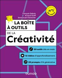 La boîte à outils de la créativité : 70 outils clés en main + 12 vidéos d'approfondissement