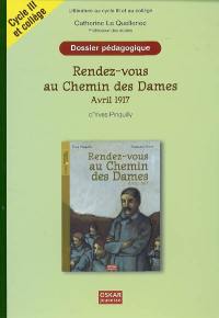 Rendez-vous au Chemin des Dames, avril 1917, d'Yves Pinguilly : littérature au cycle III et au collège Rendez-vous au Chemin des Dames, avril 1917, d'Yves Pinguilly : littérature au cycle III et au collège