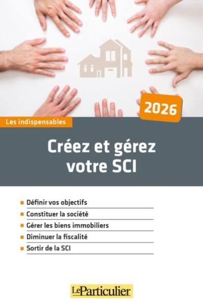 Créez et gérez votre SCI : 2026