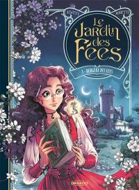 Le jardin des fées : volume 1 + cadeau