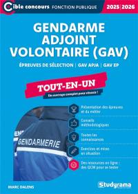 Gendarme adjoint volontaire (GAV) : épreuves de sélection, GAV APJA, GAV EP : tout-en-un, 2025-2026