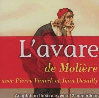 L'avare : adaptation théâtrale avec 12 comédiens
