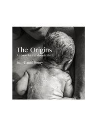 The origins : accoucher à domicile