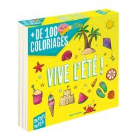 Vive l'été ! : + de 100 coloriages
