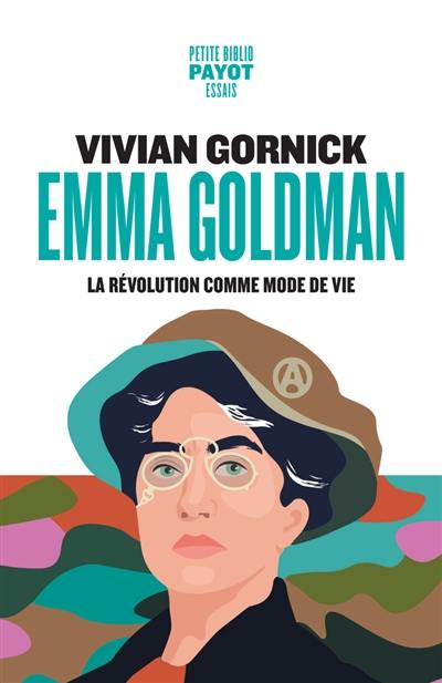 Emma Goldman : la révolution comme mode de vie
