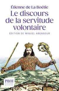 Discours de la servitude volontaire. La Boétie et la question du politique
