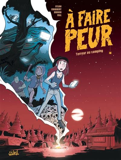 A faire peur. Vol. 1. Terreur au camping A faire peur. Vol. 1. Terreur au camping