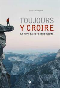Toujours y croire : la mère d'Alex Honnold raconte