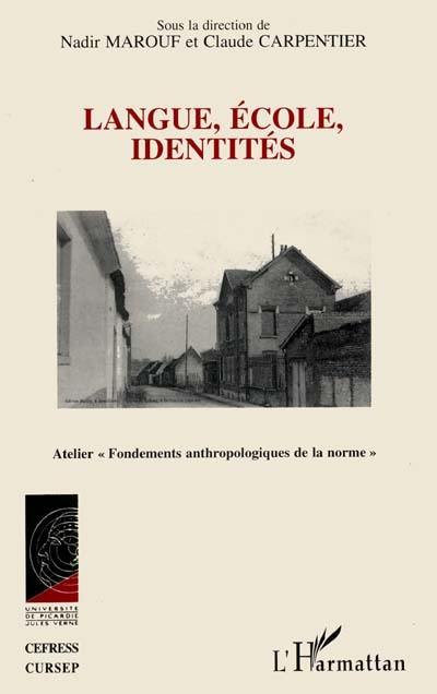 Langue, école, identités Langue, école, identités