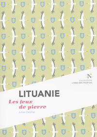 Lituanie : les feux de pierre