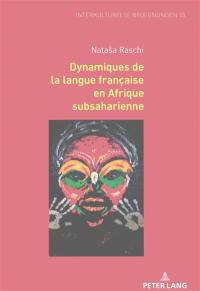 Dynamiques de la langue française en Afrique subsaharienne