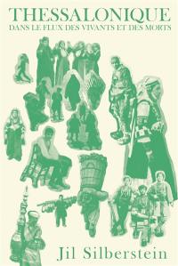 Thessalonique : dans le flux des vivants et des morts
