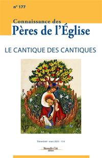 Connaissance des Pères de l'Eglise, n° 177. Le Cantique des cantiques