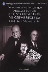 Les discours-clés du vingtième siècle. Vol. 3. Juillet 1941-décembre 1941