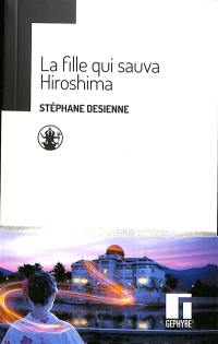 La fille qui sauva Hiroshima