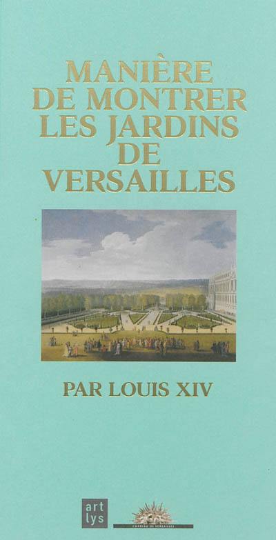 Manière de montrer les jardins de Versailles