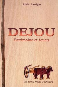 Déjou : patrimoine et jouets