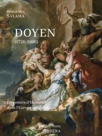Doyen (1726-1806) : un peintre d'histoire dans l'Europe des Lumières