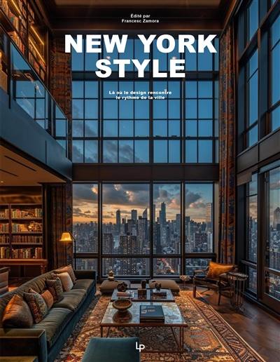 New York style : là où le design rencontre le rythme de la ville