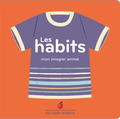 Les habits : mon imagier animé Les habits : mon imagier animé