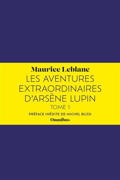 Les aventures extraordinaires d'Arsène Lupin. Vol. 1