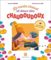 Le conte chaud et doux des chaudoudoux