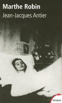 Marthe Robin : le voyage immobile