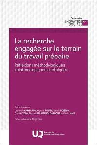 La recherche engagée sur le terrain du travail précaire : Réflexions méthodologiques, épistémologiques et éthiques