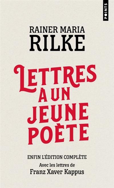 Lettres à un jeune poète : édition complète avec les lettres de Franz Xaver Kappus
