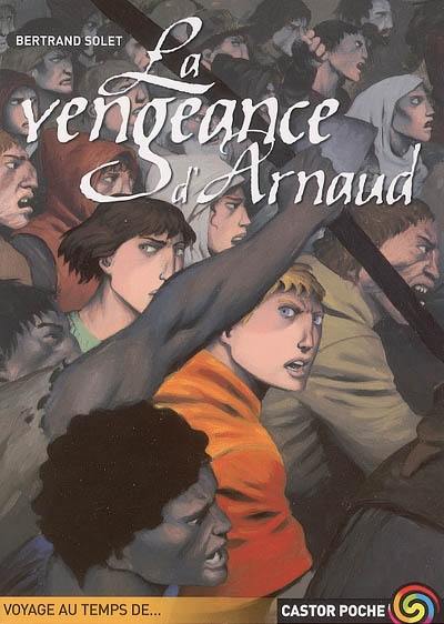 La vengeance d'Arnaud La vengeance d'Arnaud