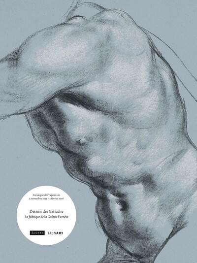 Dessins des Carrache : la fabrique de la Galerie Farnèse