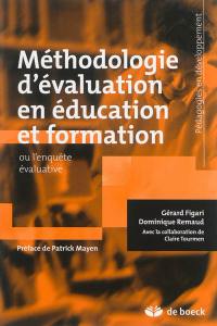 Méthodologie d'évaluation en éducation et formation ou L'enquête évaluative Méthodologie d'évaluation en éducation et formation ou L'enquête évaluative
