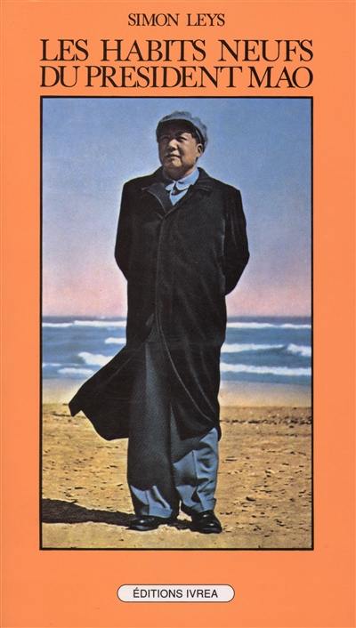 Les habits neufs du président Mao : chronique de la Révolution culturelle Les habits neufs du président Mao : chronique de la Révolution culturelle