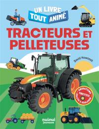 Tracteurs et pelleteuses : un livre tout animé