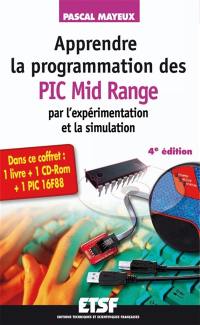 Apprendre la programmation des PIC Mid Range par l'expérimentation et la simulation Apprendre la programmation des PIC Mid Range par l'expérimentation et la simulation